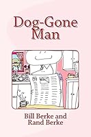 Dog-Gone Man 1514242214 Book Cover