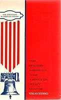The Spanish-American War: A Study in Policy Change B010K2CZ3C Book Cover