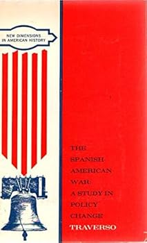 Paperback The Spanish-American War: A Study in Policy Change Book