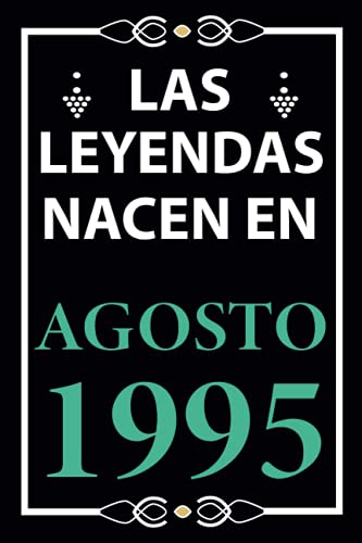 Las leyendas nacen en Agosto 1995: Regalo de cumpleaños perfecto para hombre y mujer de 26 años I Cita positiva , humor I Cuaderno , diario , libro de ... I Idea original para el 26 cumpleaños
