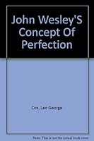 John Wesley's concept of Perfection B0007EERQW Book Cover