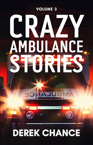 Crazy Ambulance Stories: Volume 3