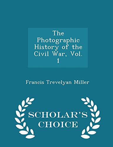 The Photographic History of the Civil War, Vol.... 1293966916 Book Cover