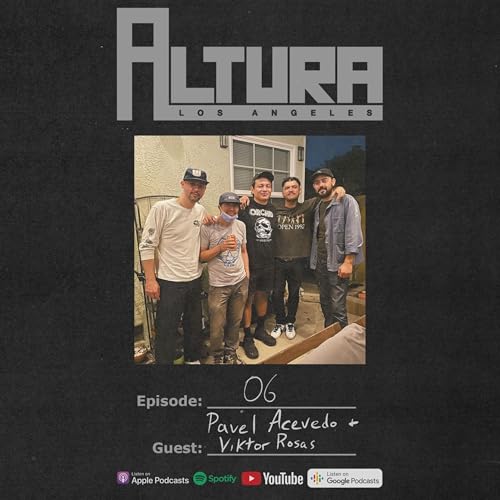 Episode 6: Pavel Acevedo y Viktor Rosas