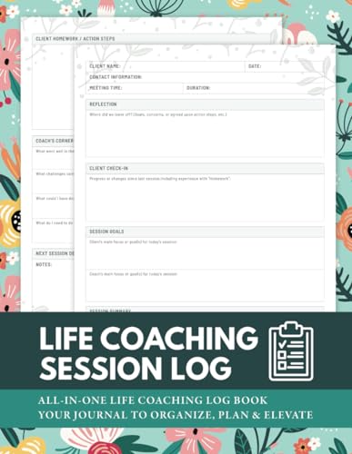 Life Coaching Session Log Book: The Ultimate Coach Organizer, App...