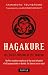Hagakure: The Secret Wisdom of the Samurai