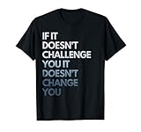 Fitness Motivation Shirt Inspirational Quote Fitness Gift T-Shirt