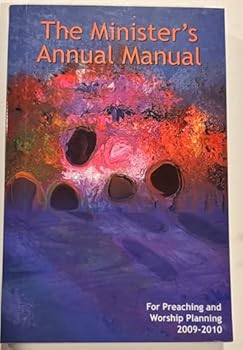 Paperback The Minister's Annual Manual: For Preaching and Worship Planning 2009-2010 (23rd) Book
