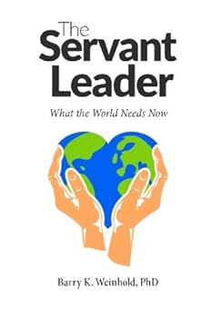 Paperback The Servant Leader: What the World Needs Now (The Real Men Series) Book