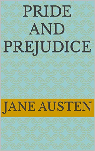 Pride and Prejudice (English Edition)