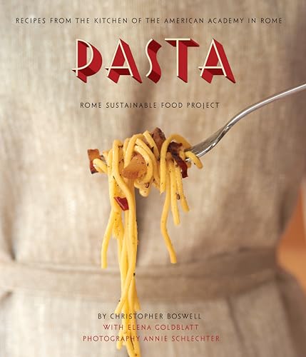 Pasta: Recipes from the Kitchen of the American Academy in Rome, Rome Sustainable Food Project image 2