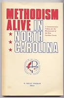 Methodism alive in North Carolina: A volume commemorating the bicentennial of the Carolina circuit B0006WE9O0 Book Cover