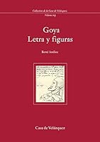 Goya: Letra y Figuras 8496820157 Book Cover