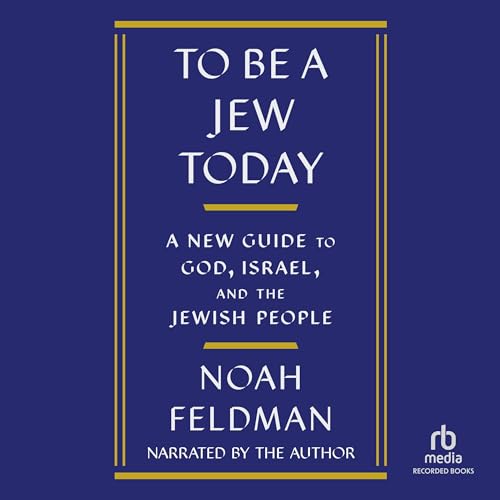 To Be a Jew Today by Noah Feldman episode artwork