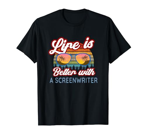 Écriture de scénario/drôle « Life Is Better With A Screenwriter ! » T-Shirt