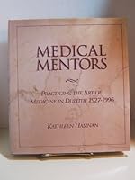 Medical Mentors: Practicing the Art of Medicine in Duluth 1570251487 Book Cover