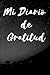 Produktbild Mi Diario de Gratitud: Diario Anual de 365 Paginas. Incluye poderosa afirmación "Todo lo puedo en Cristo que me fortalece".