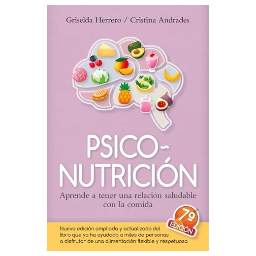 Psiconutrición: Aprende a tener una relación saludable con la comida (Cocina, dietética y Nutrición)