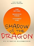  Shadow of the Dragon: Die ultimative Killermaschine