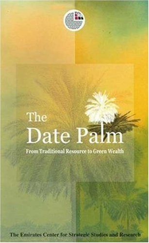 The Date Palm: From Traditional Resource to Green Wealth