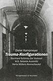  Trauma-Konfigurationen: Bernhard Schlinks ,Der Vorleser’ - W.G. Sebalds ,Austerlitz’ - Herta Müllers ,Atemschaukel’ (Epistemata Literaturwissenschaft)