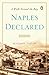 Naples Declared: A Walk Around the Bay