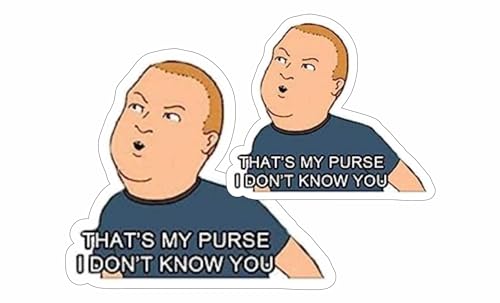 Image of Bobby Hill - Thats My Purse, I Don't Know You. Sticker - Auto, Wall, Laptop, Cell, Truck Sticker for Windows, Cars, Trucks