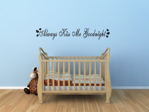 Always Kiss Me Goodnight - Calcomanías de vinilo para pared, citas, refranes, palabras, decoración artística, letras de vinilo, arte inspirador y