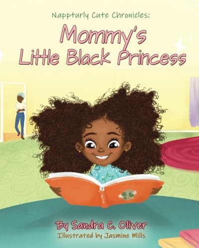 Image of Nappturly Cute Chronicles: Mommy’s Little Black Princess: Mommy’s Favorite Girl