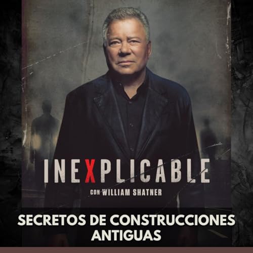 Inexplicable - Secretos de Construcciones Antiguas