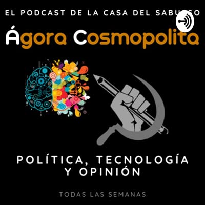 &Aacute;gora Cosmopolita: El METAverso ft Comunidad de Debates, Opiniones y Podcast en vivo