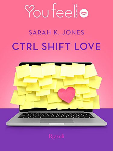 Ctrl Shift Love (Youfeel): Amore ad alta pressione...
