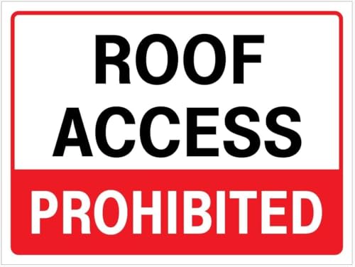 Building Roof Access Strictly Prohibited Sign, Rust Free Aluminum Tin Sign, Property Safety Decor with Pre-Drilled Holes for Commercial Buildings and Office Rooftop Areas, 8x12 Inch