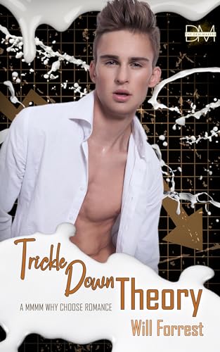 Trickle Down Theory: a MMMM Why Choose Romance (English Edition)