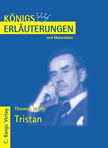 Königs Erläuterungen und Materialien, Bd.470, Tristan Königs Erläuterungen und Materialien, Bd.470, Tristan