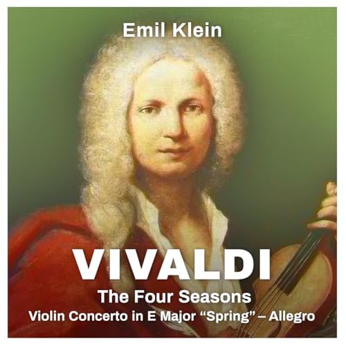 Vivaldi The Four Seasons Violin Concerto in E Major "Spring