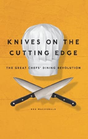 Knives on the Cutting Edge: The Great Chefs' Dining Revolution book cover