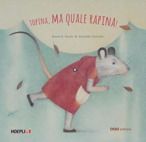 Topina, Ma Quale Rapina! Ediz. A Colori