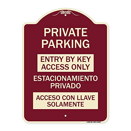 SignMission Designer Series Sign - Entry by Key Access Only - Estacionamiento Privado Acceso Con Llave Solamente | Burgundy 18" x 24" Heavy-Gauge Aluminum Architectural Sign | Made in The USA