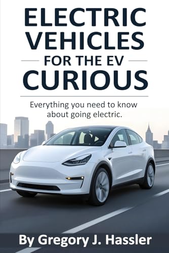 Electric Vehicles for the EV Curious: Everything you need to
