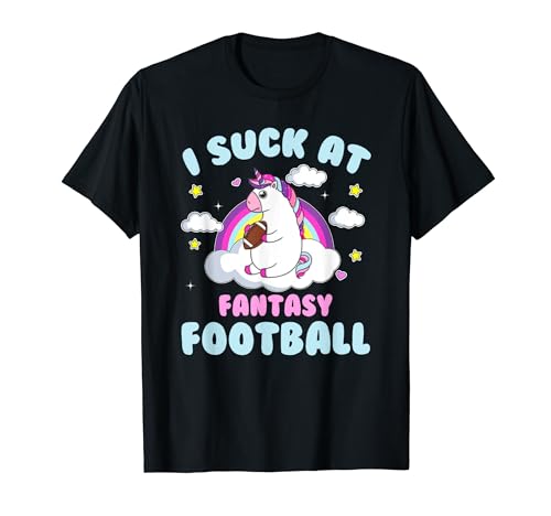 I Suck At Fantasy Football Shirt Funny Draft Gift T-Shirt