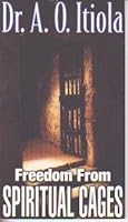 Freedom From Spiritual Cage 0971801258 Book Cover