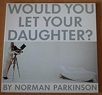Would You Let Your Daughter?-P 0297789473 Book Cover