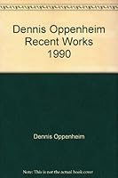 Dennis Oppenheim Recent Works 1990 B003S98BOC Book Cover