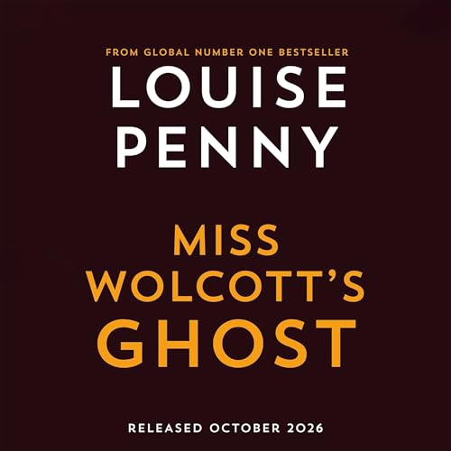 Miss Wolcott's Ghost Audiolivro Por Louise Penny capa