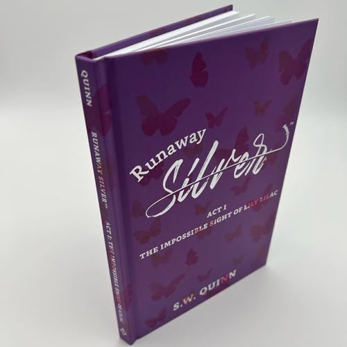 Runaway Silver: The Impossible Sight of Lily Lilac