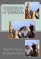 Estrategia Y Politica de Empresas 1511712198 Book Cover