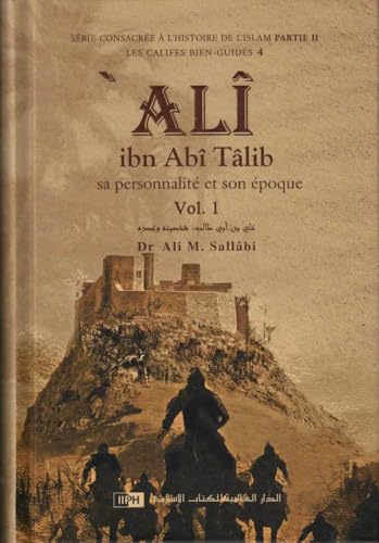 Photo de Ali Ibn Abî Tâlîb : Sa Personnalité Et Son Époque (2 Volumes)