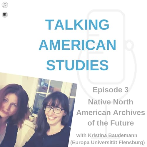 Native North American Archives of the Future with K. Baudemann
