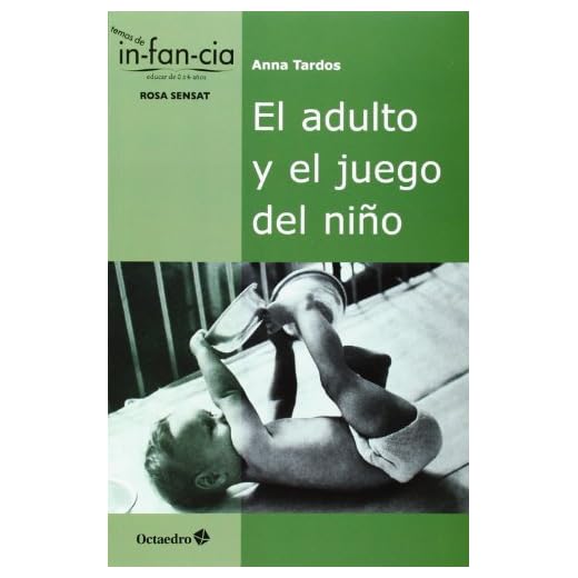 El adulto y el juego del niño: 34 (Temas de Infancia)